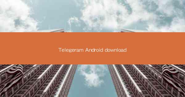 Telegeram Android download