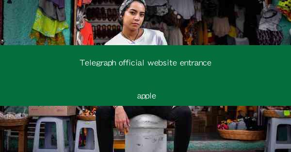 Telegraph official website entrance apple