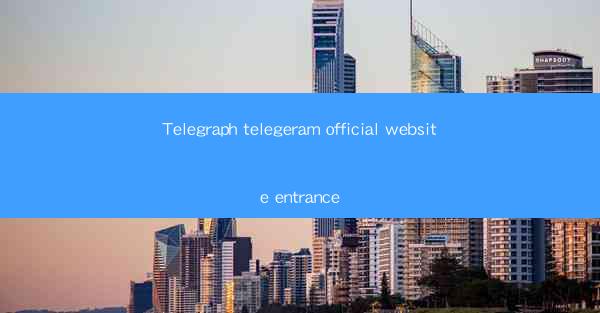 Telegraph telegeram official website entrance