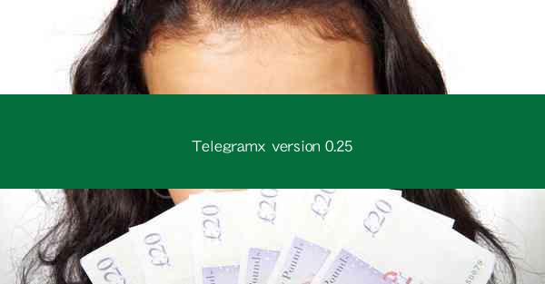 Telegramx version 0.25