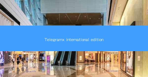 Telegramx international edition