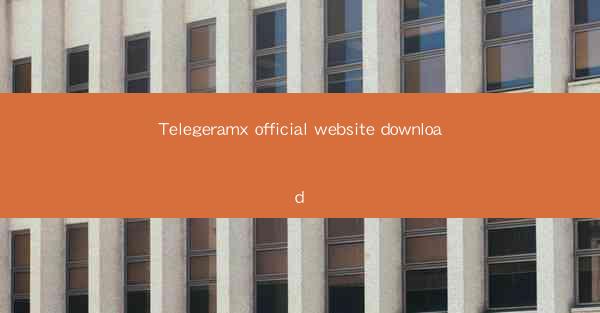 Telegeramx official website download