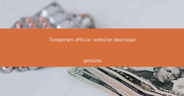 Telegeram official website download genuine.